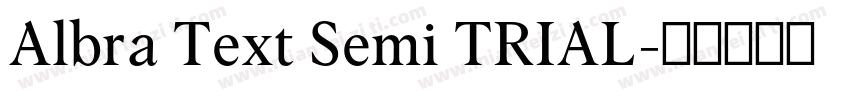 Albra Text Semi TRIAL字体转换